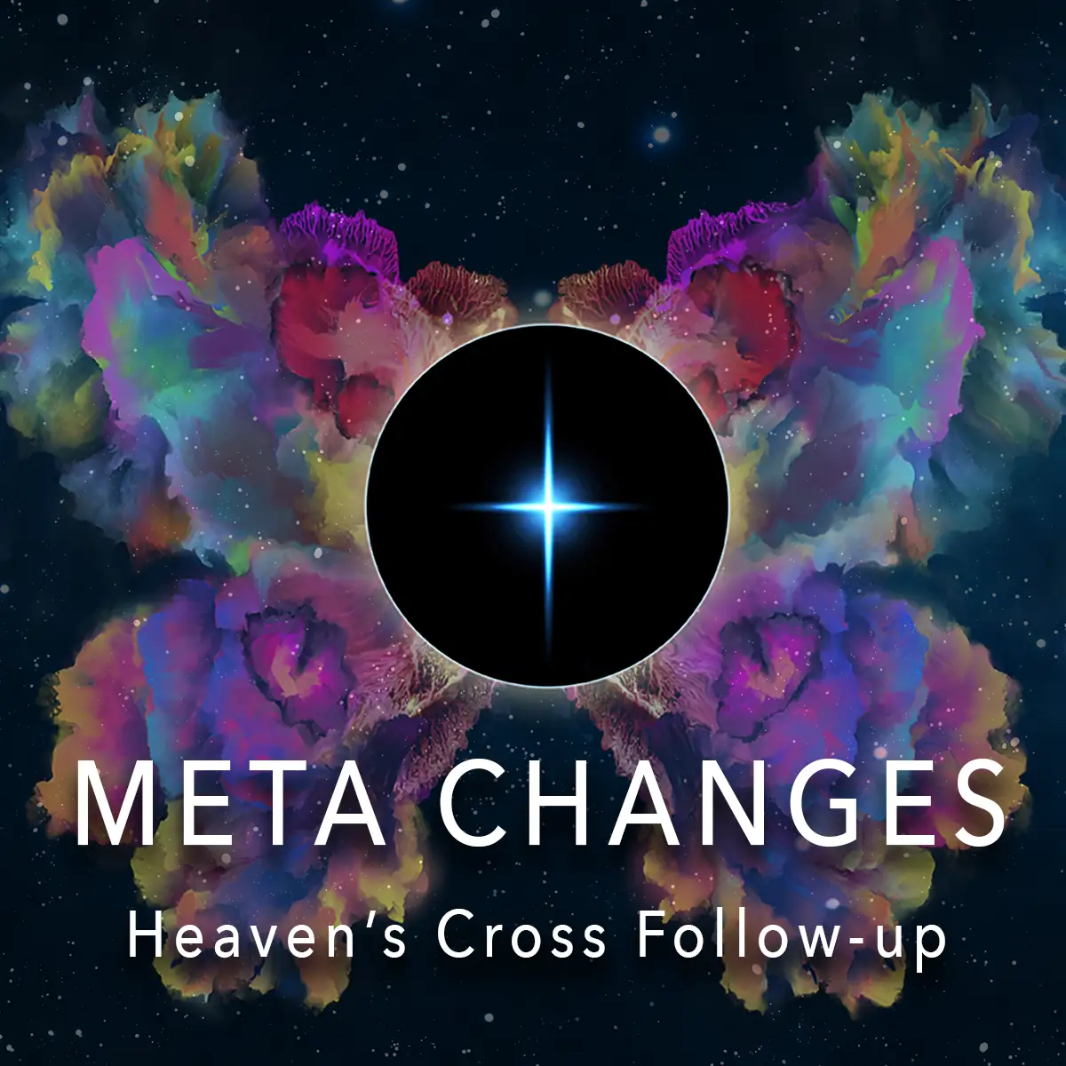 Meta Changes – A Heaven’s Cross Follow-up